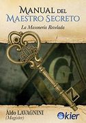 Manual del Maestro Secreto: La Masonería Revelada