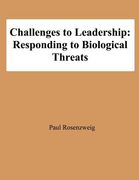 Challenges to Leadership: Responding to Biological Threats (en Inglés)