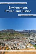 Environment, Power, and Justice: Southern African Histories (Ecology & History) (en Inglés)