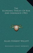 the economic theory of risk and insurance (1901)