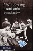 El Dandi Ladrón: Aventuras de la Antítesis de Sherlock Holmes