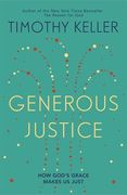Generous Justice: How God's Grace Makes us Just (en Inglés)