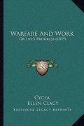 warfare and work: or life's progress (1859) or life's progress (1859) (en Inglés)