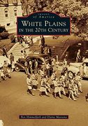 White Plains in the 20Th Century (Images of America) (en Inglés)