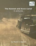 The Kennet and Avon Canal in Pictures (uk Canals) (en Inglés)