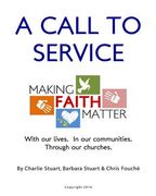 A Call to Service: Making Faith Matter: With Our Lives. In Our Communities. Through Our Churches. (en Inglés)