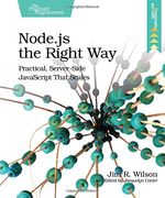 Node. Js the Right Way: Practical, Server-Side Javascript That Scales (en Inglés)