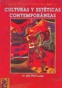 Culturas y estéticas contemporáneas 3 año polimodal (in Spanish)