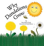 Why Dandelions Grow (en Inglés)