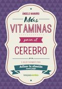 Más Vitaminas Para el Cerebro: Atención: El Mejor Tratamiento Para Mejorar la Atención (Terapias Actividades)