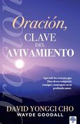 Oración: La Clave del Avivamiento: Escuche los Secretos que Dios Desea Compartir con Usted y Sumérjase en su Profundo Amor.