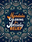 Mandala Coloring for Anxiety Relief: A Coloring Book for Grown-Ups Providing Relaxation and Encouragement, Creative Activities to Help Manage Stress, Anxiety and Other big Feelings (en Inglés)