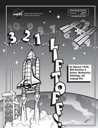 3...2...1...Liftoff!: An Educator's Guide With Activities in Science, Mathematics, Technology, and Language Arts (en Inglés)