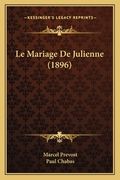 Le Mariage De Julienne (1896) (en Francés)