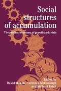 Social Structures of Accumulation Paperback: The Political Economy of Growth and Crisis (en Inglés)