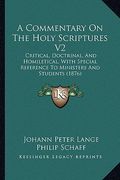 a commentary on the holy scriptures v2: critical, doctrinal, and homiletical, with special reference to ministers and students (1876) (en Inglés)