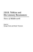 J. R. R. Tolkien and his Literary Resonances: Views of Middle-Earth (en Inglés)