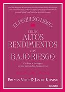 El Pequeño Libro de los Altos Rendimientos con Bajo Riesgo