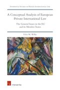 A Conceptual Analysis of European Private International Law: The General Issues in the EU and its Member States