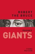 Robert the Bruce: Pocket Giants (en Inglés)