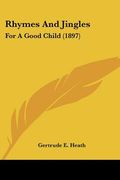 rhymes and jingles: for a good child (1897)