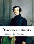 Democracy in America: Alexis De Tocqueville (en Inglés)