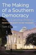 The Making of a Southern Democracy: North Carolina Politics From Kerr Scott to pat Mccrory (en Inglés)