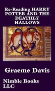 Re-Reading Harry Potter and the Deathly Hallows (en Inglés)