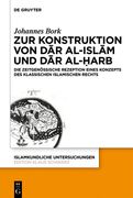 Zum Konstrukt von dar Al-Islam und dar Al-? Arb (Issn, 342) (German Edition) [Hardcover ] (en Alemán)