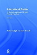 International English: A Guide to Varieties of English Around the World (The English Language Series)