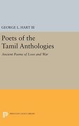 Poets of the Tamil Anthologies: Ancient Poems of Love and war (Princeton Library of Asian Translations) 
