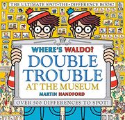 Where's Waldo? Double Trouble at the Museum: The Ultimate Spot-The-Difference Book (en Inglés)