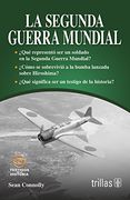 La Segunda Guerra Mundial: Que Represento ser un Soldado en la Segunda Guerra Mundial