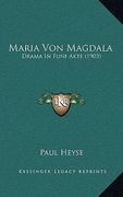 maria von magdala: drama in funf akte (1903) (en Inglés)
