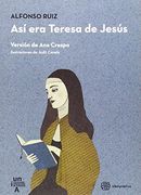 Así era Teresa de Jesús (in Spanish)