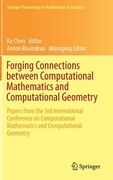 Forging Connections Between Computational Mathematics and Computational Geometry: Papers from the 3rd International Conference on Computational Mathem (en Inglés)