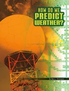 How Do We Predict Weather? (en Inglés)