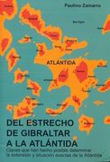 Del Estrecho de Gibraltar a la Atlántida: Claves que han Hecho Posible Determinar la Extensión y Situación Exactas de la Altántida