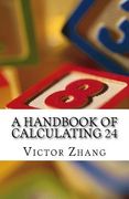 A Handbook of Calculating 24: Act fast, be smart, and have fun