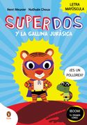 SuperDos y la gallina jurásica (SuperDos 1)