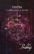 Tantra: Liberación en el Mundo