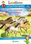 Leselöwen Lesetraining 2. Klasse - das Verletzte Wildpferd (in German)