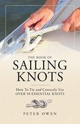 The Book of Sailing Knots: How to tie and Correctly use Over 50 Essential Knots (en Inglés)