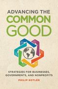Advancing the Common Good: Strategies for Businesses, Governments, and Nonprofits (en Inglés)