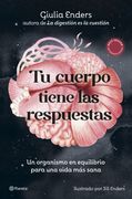 Tu cuerpo tiene las respuestas (in Spanish)