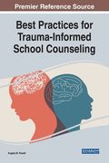 Best Practices for Trauma-Informed School Counseling (en Inglés)