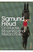 On Murder, Mourning and Melancholia (Penguin Modern Classics)