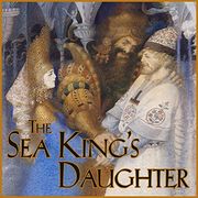 The Sea King's Daughter: A Russian Legend