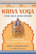 Kriya Yoga for Self-Discovery: Practices for Deep States of Meditation (en Inglés)