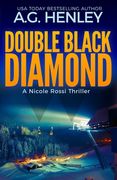 Double Black Diamond: A Nicole Rossi Thriller (en Inglés)